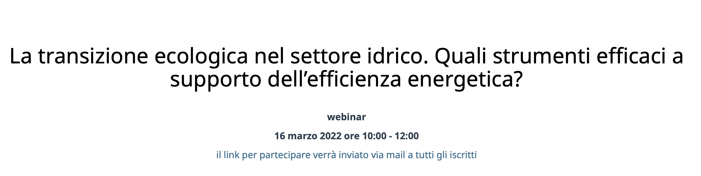 La transizione ecologica nel settore idrico. Quali strumenti efficaci a supporto dell&rsquo;efficienza energetica?
